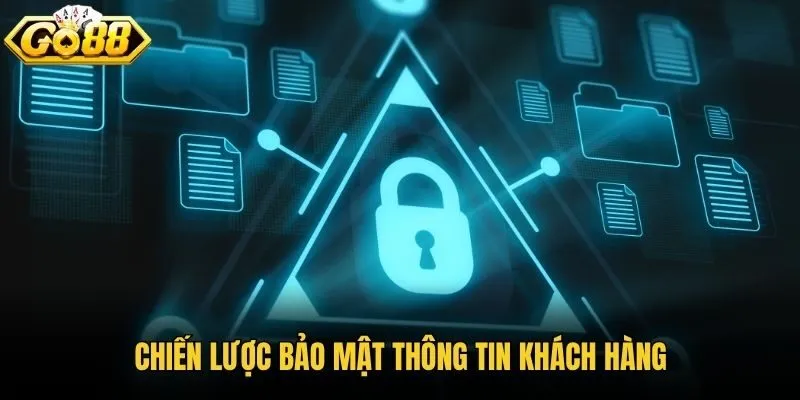 Chiến lược bảo mật thông tin khách hàng