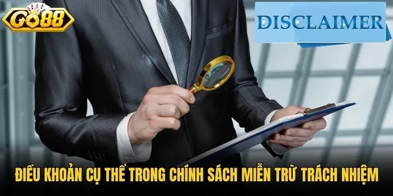 Điều khoản cụ thể trong chính sách miễn trừ trách nhiệm