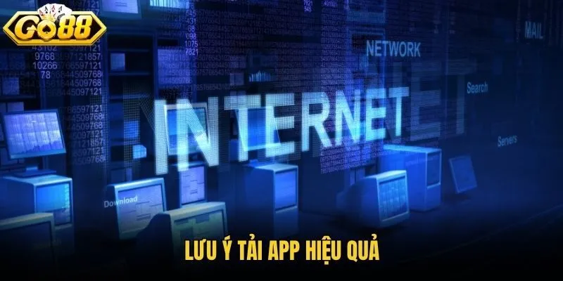 Lưu ý tải app hiệu quả