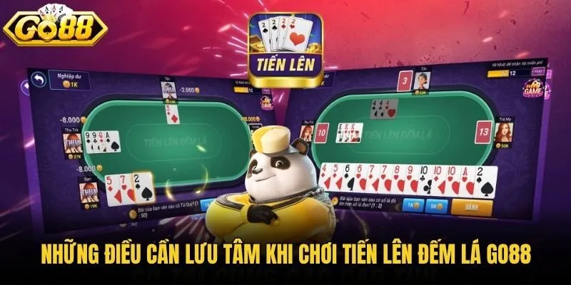Những điều cần lưu tâm khi chơi tiến lên đếm lá Go88